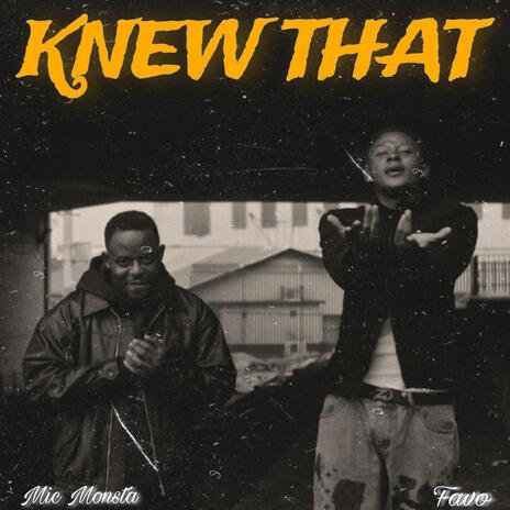 Knew That ft. Mic Monsta | Boomplay Music