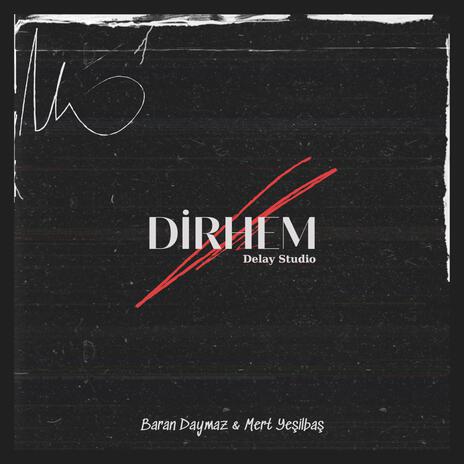 Dirhem ft. Mert Yeşilbaş | Boomplay Music