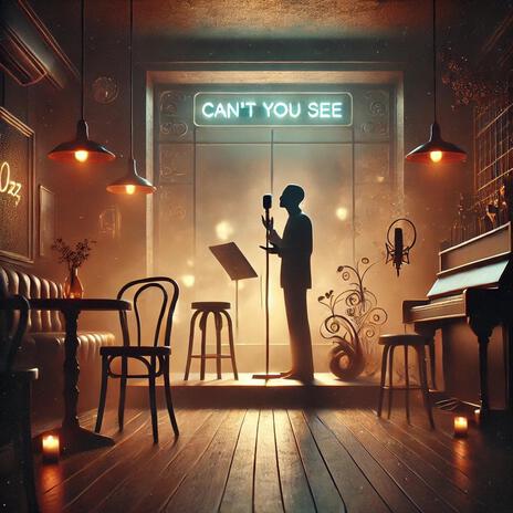 Can't you see | Boomplay Music