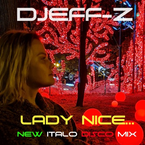 Lady nice... (New Italo Disco Mix) | Boomplay Music