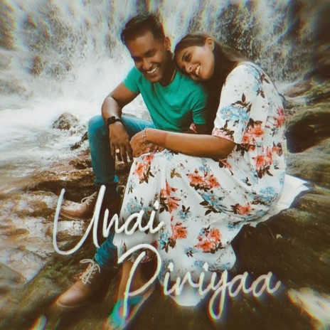 Unai Piriyaa | Boomplay Music