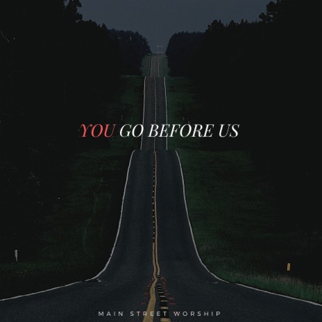 You Go Before Us | Boomplay Music