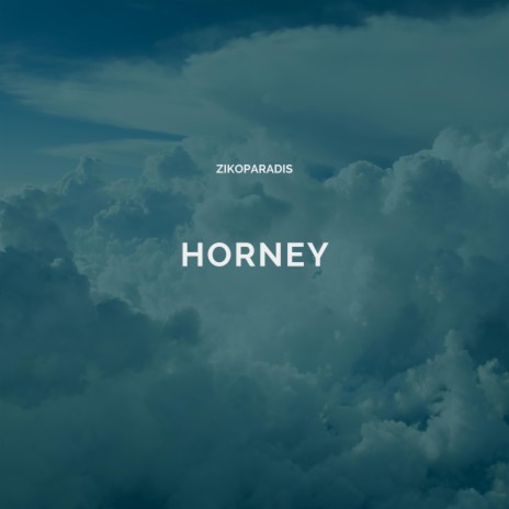Horney | Boomplay Music