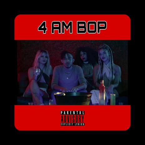 4 AM BOP | Boomplay Music