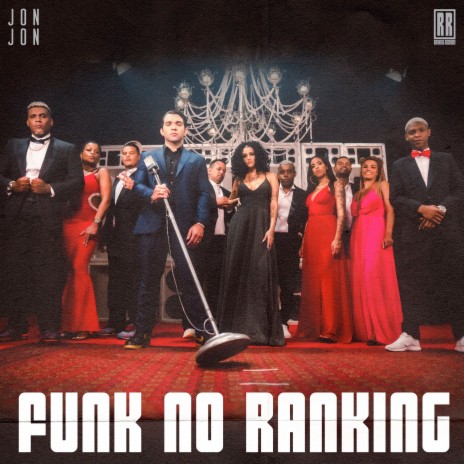 Funk no Ranking ft. Jon Jon, Azzy, Thiaguinho MT, Mc Th, Mc Ká de Paris, Mc Brunyn, Mc Sabrina, Tati Quebra Barraco, Nathan, Mc Master & Choji