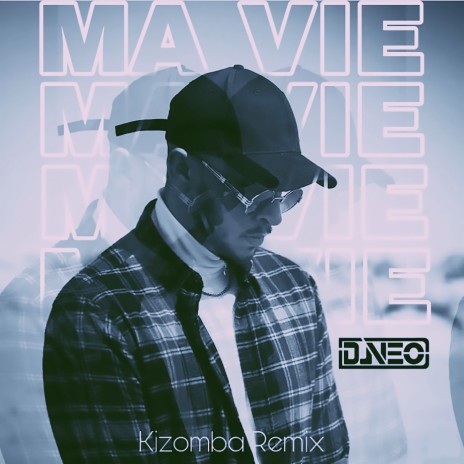 Ma vie (Kizomba Remix)