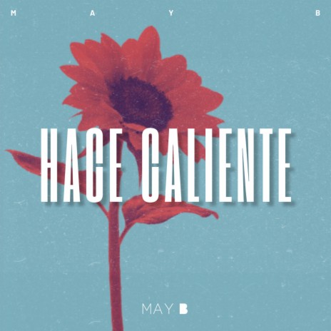 Hace caliente | Boomplay Music