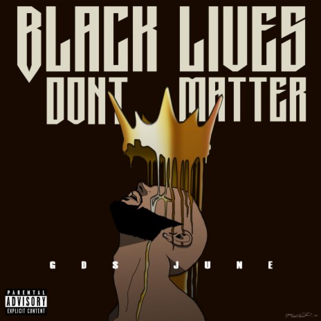 Black Lives Dont Matter | Boomplay Music