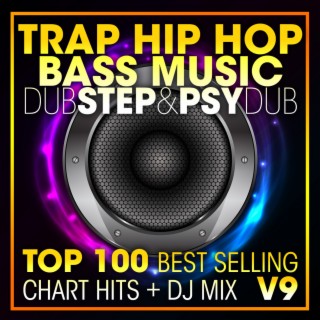 Trap Hip Hop Bass Music Dubstep & Psy Dub Top 100 Best Selling Chart Hits + DJ Mix V9