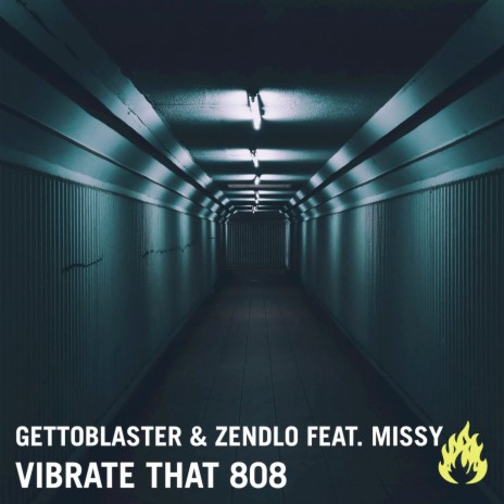 Vibrate That 808 (Original Mix) ft. Zendlo & Missy