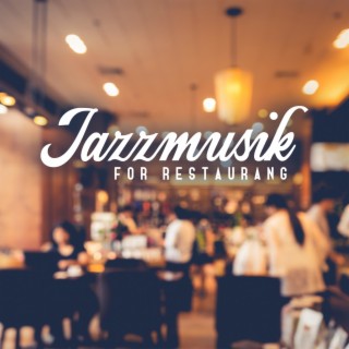 Jazzmusik för restaurang: Det bästa av mjuk jazz och loungestil bakgrundsmusik