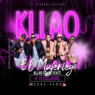 El Mujeriego ft. K'llao Salsa lyrics | Boomplay Music