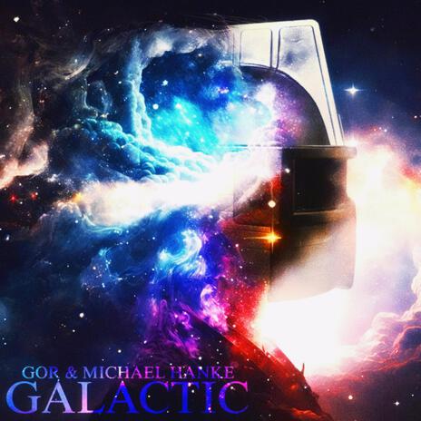 Galactic ft. Michael Hanke | Boomplay Music