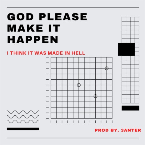 God Please Make it Happen | Boomplay Music