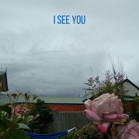 I See You | Boomplay Music