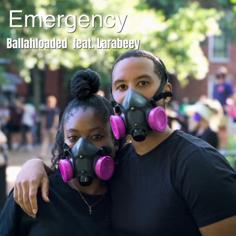 Emergency ft. Larabeey | Boomplay Music