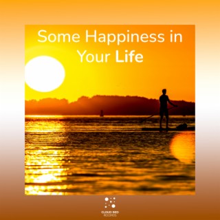 Some Happiness in Your Life