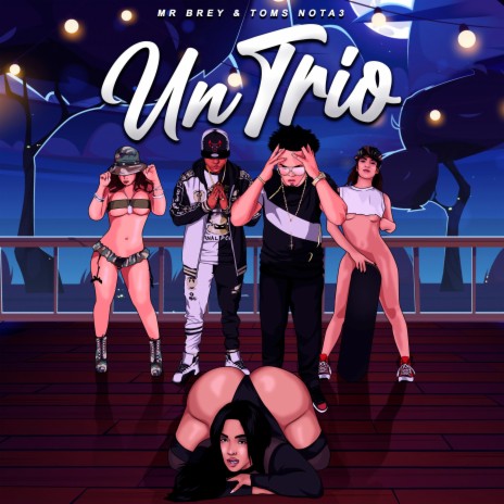 Un Trio ft. Toms Nota3 | Boomplay Music