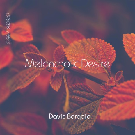 Melancholy Desire | Boomplay Music