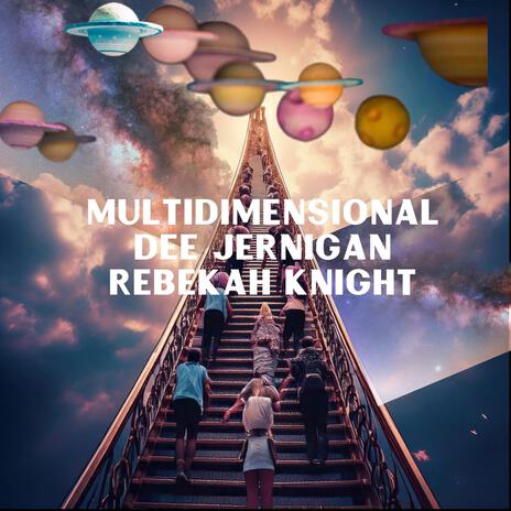 Multidimentional ft. Dee Jernigan | Boomplay Music