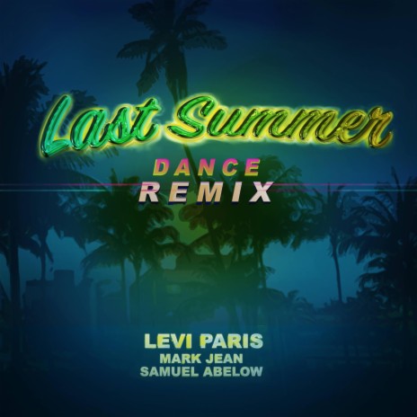 Last Summer (Dance Remix) ft. Yo Mark Jean