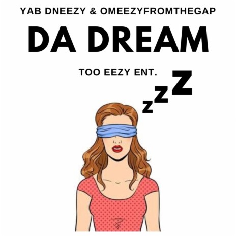 Da Dream ft. Omeezy From The Gap