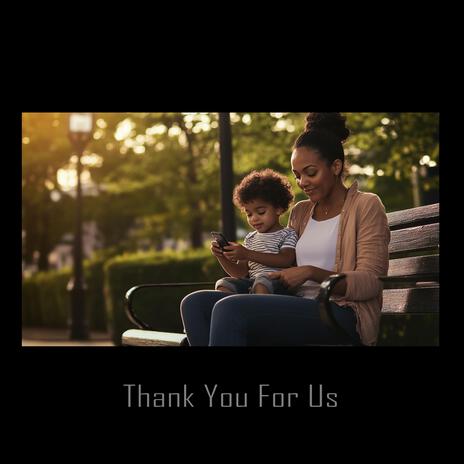 Thank You For Us | Boomplay Music