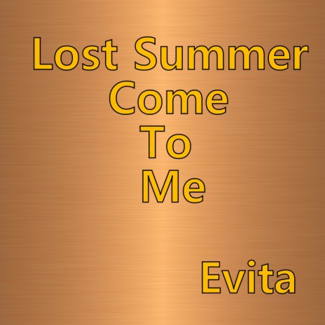 Lost Summer Come To Me | Boomplay Music