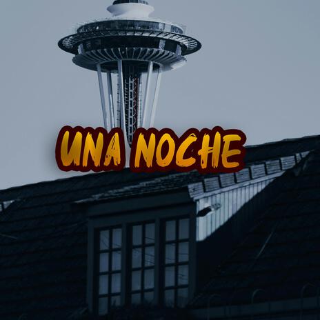 Una noche | Boomplay Music