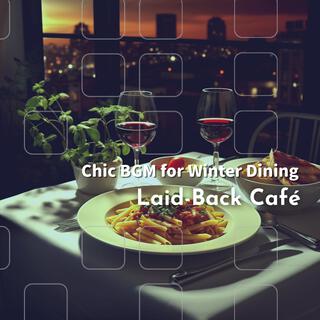 Chic Bgm for Winter Dining