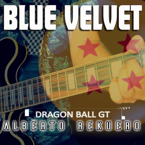 Blue Velvet (From Dragon Ball GT) (Cover) | Boomplay Music