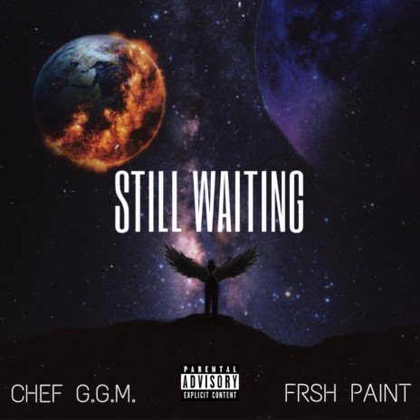 Still Waiting ft. Frsh Paint | Boomplay Music