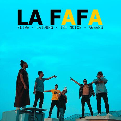 La Fafa ft. Isi Noice, A6 Gang & Laioung | Boomplay Music