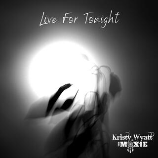 Live For Tonight lyrics | Boomplay Music