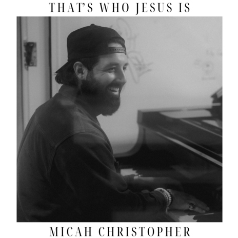 That's Who Jesus Is | Boomplay Music