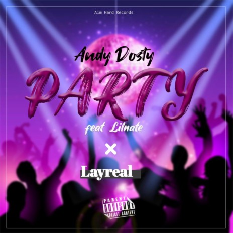 Party (feat. Lilnate & Layreal) | Boomplay Music