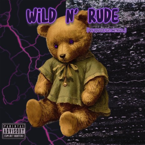 Wild N' Rude ft. METRIUS | Boomplay Music