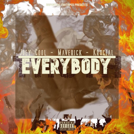Everybody ft. Joey Cool, Maverick & Krucial | Boomplay Music