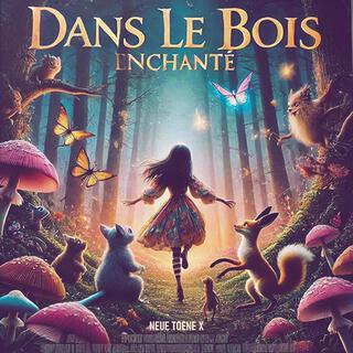 Dans le bois enchanté