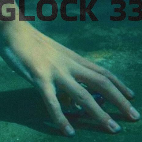 Glock 33 (A Long Winter Is Coming And It Will Come, Cold And Merciless) | Boomplay Music