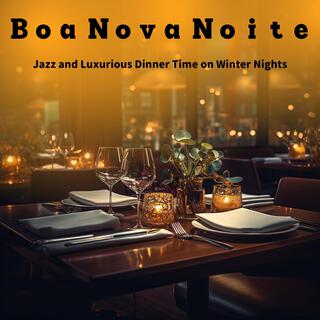 Jazz and Luxurious Dinner Time on Winter Nights