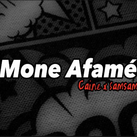 Mone Afamé (Caine x Samsam)