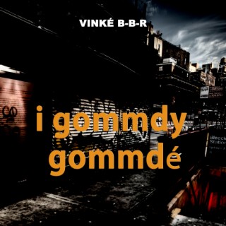 I gommdy gommdé