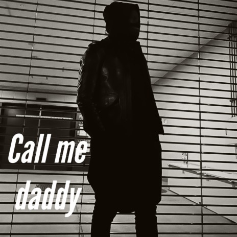 Call me daddy