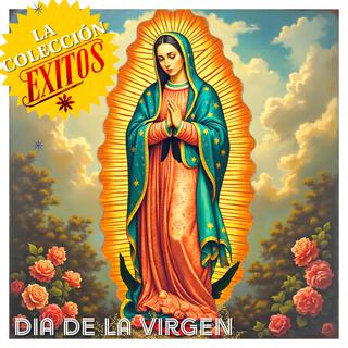 Día de la Virgen colección de exitos