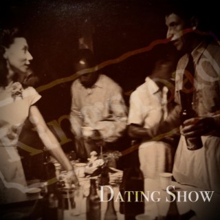 Dating Show lyrics | Boomplay Music