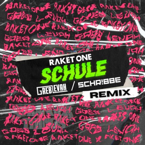 Schule (SCHR!BBE Remix) ft. SCHR!BBE | Boomplay Music