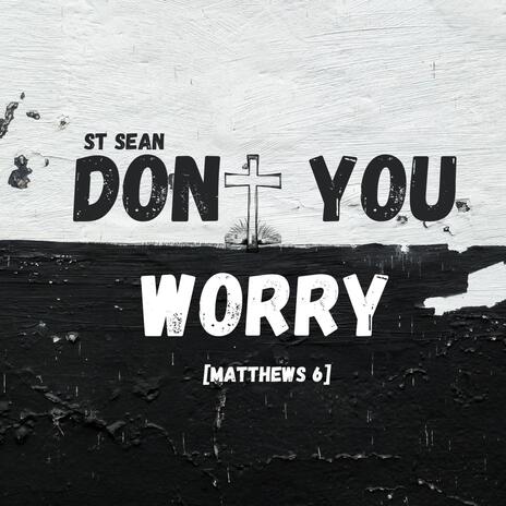 Don't You Worry | Boomplay Music