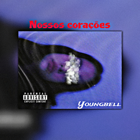 Nossos corações (Youngbell) | Boomplay Music