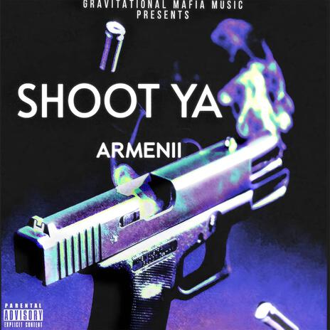 Shoot Ya | Boomplay Music